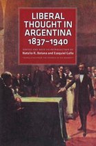Liberal Thought In Argentina, 1837-1940