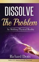 Dissolve The Problem