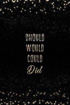 Should Would Could Did