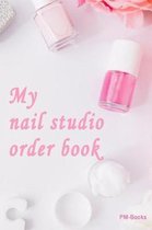 My Nail Studio Order Book