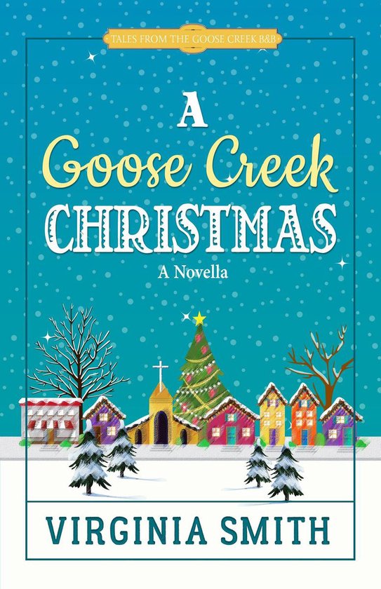 Tales from the Goose Creek B&B 4 A Goose Creek Christmas (ebook