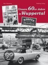 Unsere 60er Jahre in Wuppertal