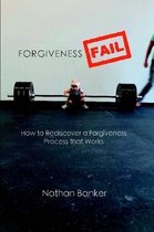 Forgiveness Fail