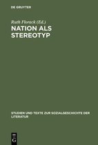 Studien Und Texte Zur Sozialgeschichte der Literatur- Nation als Stereotyp