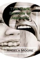 The Dark Secrets of Jealousy