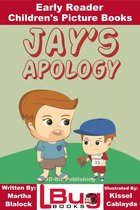 Jay's Apology: Early Reader - Children's Picture Books