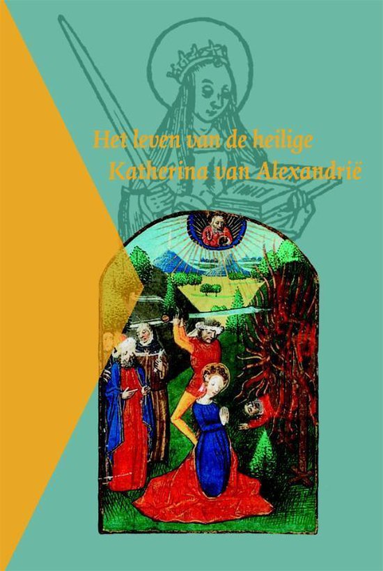 Middelnederlandse tekstedities 14 - Het leven van de heilige Katherina van Alexandrië - Nvt. | Tiliboo-afrobeat.com