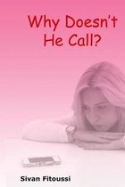 Why Doesn't He Call?
