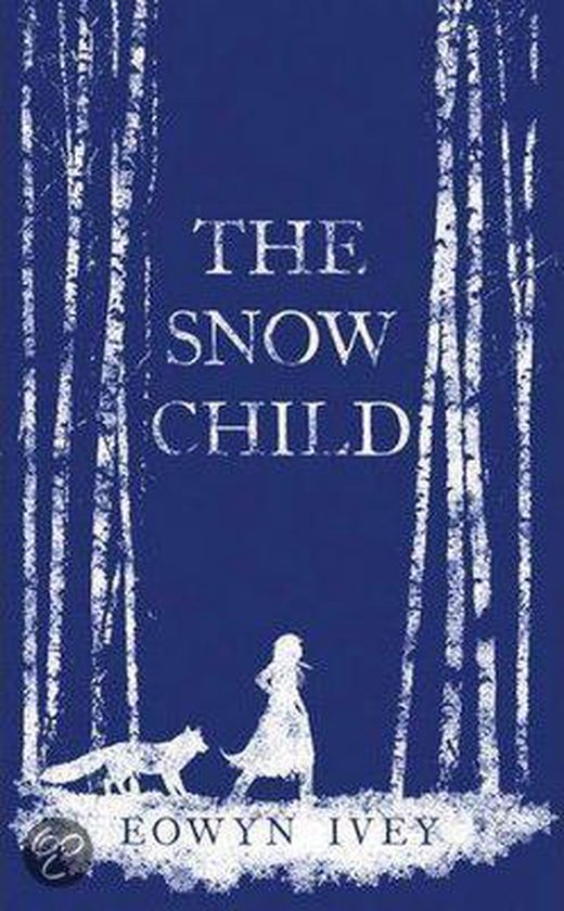 The Snow Child, Eowyn Ivey 9780755380541 Boeken
