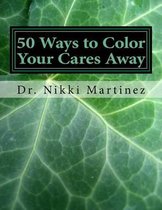 50 Ways to Color Your Cares Away