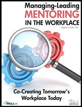 Managing-Leading Mentoring in the Workplace
