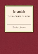 Jeremiah The Prophet Of Hope