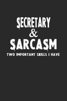 Secretary & Sarcasm Two Important Skills I Have