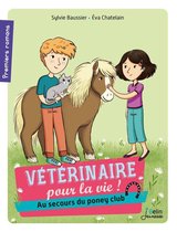Vétérinaire pour la vie 4 - Au secours du poney club !
