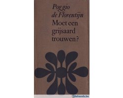 Moet een grijsaard trouwen?