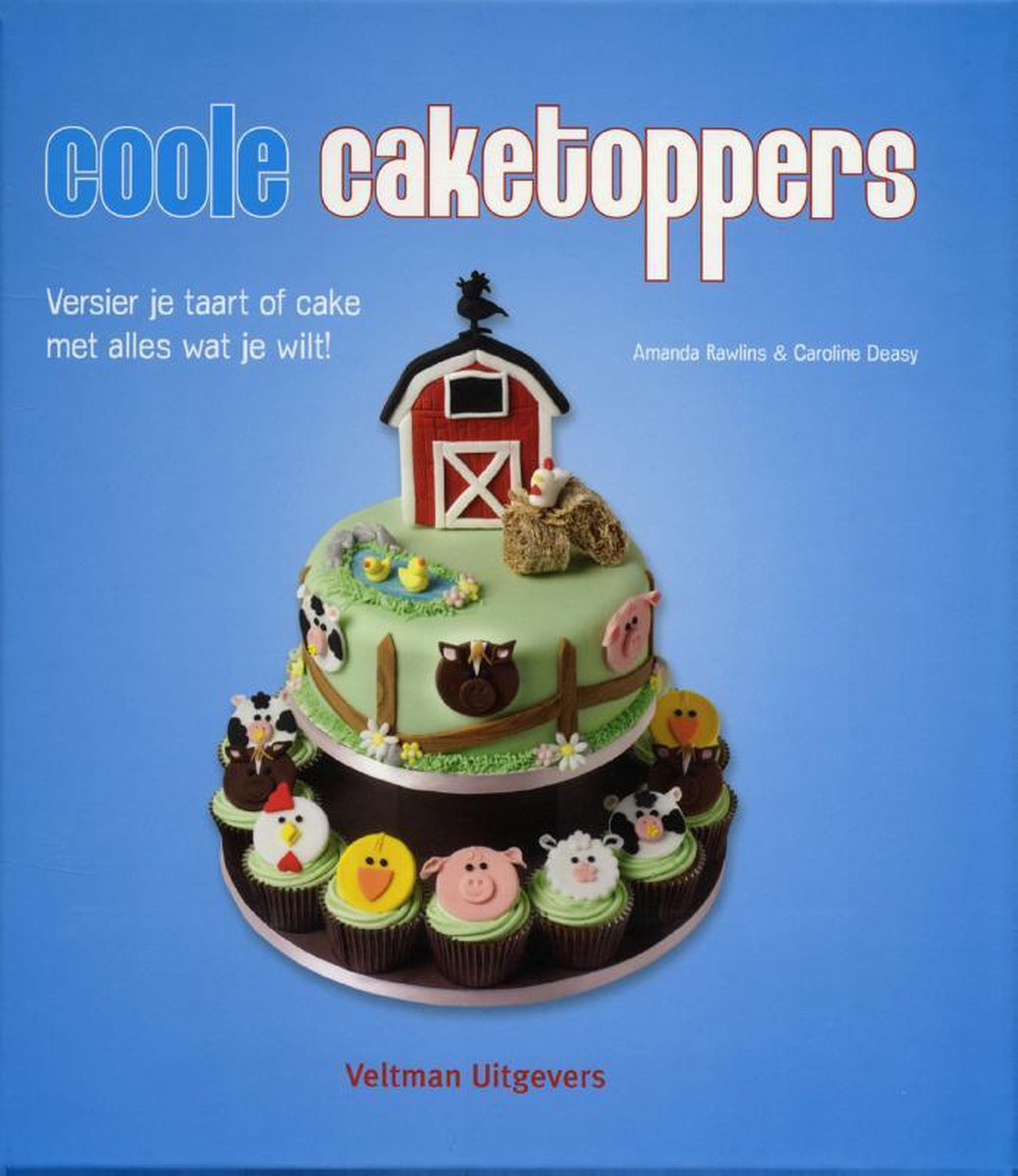 Bol Com Coole Caketoppers Versier Je Taart Of Cake Met Alles Wat Je Wilt Amanda Rawlins