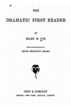 The Dramatic First Reader