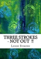 Three Strokes, Not Out !!