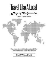 Travel Like a Local - Map of Valparaiso (Black and White Edition)