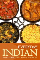 Slow Cooker - Everyday Indian: Slow Cooker with Curry and Indian Spices