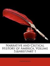 Narrative and Critical History of America, Volume 5, Part 1