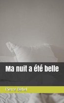 Ma Nuit a �t� Belle