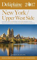 Long Weekend Guides - New York / Upper West Side - The Delaplaine 2017 Long Weekend Guide