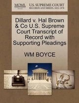 Dillard V. Hal Brown & Co U.S. Supreme Court Transcript of Record with Supporting Pleadings