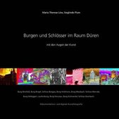 Burgen und Schloesser im Raum Dueren mit den Augen der Kunst