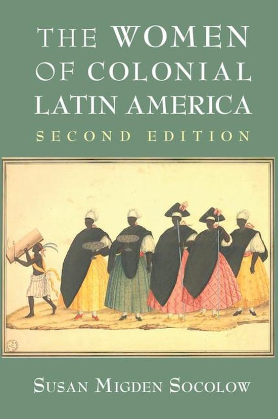 New Approaches to the Americas - The Women of Colonial Latin America ...