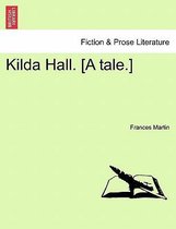 Kilda Hall. [A Tale.]