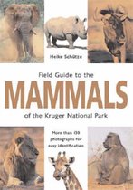 Field Guide to the Mammals of The Kruger National Park