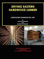 Drying Eastern Hardwood Lumber (Agriculture Handbook No. 528)