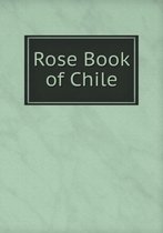 Rose Book of Chile