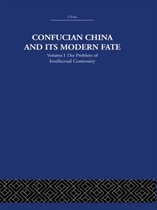 Confucian China and Its Modern Fate