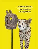 KADER ATTIA: THE MUSEUM OF EMOTION PB