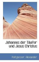 Johannes Der Taufer Und Jesus Christus