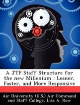 A Jtf Staff Structure for the New Millenium