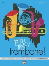 Learn to Play the Trombone / Baritone B.C., Book 2