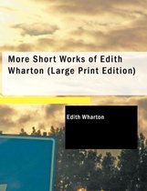 More Short Works of Edith Wharton