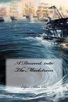 A Descent into The Maelstrom