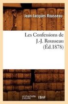Litterature- Les Confessions de J.-J. Rousseau (�d.1878)