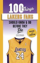 100 Things Lakers Fans Should Know & Do Before They Die