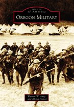 Images of America - Oregon Military