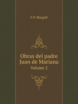 Obras del padre Juan de Mariana Volume 2