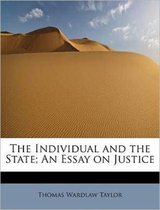 The Individual and the State; An Essay on Justice