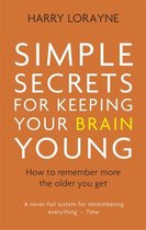 Simple Secrets for Keeping Your Brain Young How to remember more the older you get