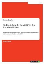 Die Darstellung der Partei AKP in den deutschen Medien