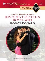 Royal and Ruthless 2 - Innocent Mistress, Royal Wife