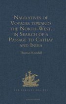 Narratives of Voyages Towards the North-west, in Search of a Passage to Cathay and India, 1496 to 1631